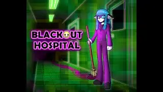 Blackout Hospital gameplay ep4 - No Commentary