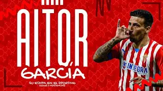 Highlights Aitor Garc&iacute;a (GOLES Y ASISTENCIAS) Toda su etapa en el Sporting de Gij&oacute;n