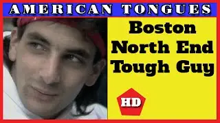 Крутой парень из бостонского Норт-Энда — American Tongues, эпизод №10