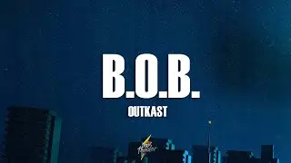 OutKast - B.O.B. (Bombs Over Baghdad) (Lyrics)