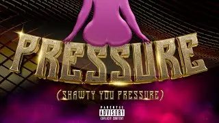 Big Money Blitz-Pressure (Shawty You Pressure)