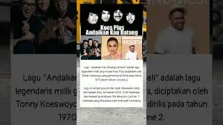 andaikan kau datang | salah satu masterpiece band legendaris koes plus #koesplus