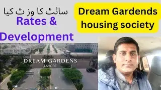 Site visit of DREAM GARDENS housing society located at Raiwind Road |Lahore| Rates and development |