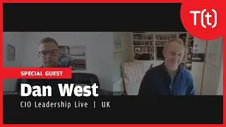 CIO Leadership Live with Dan West, CDIO for Health and Social Care in Northern Ireland
