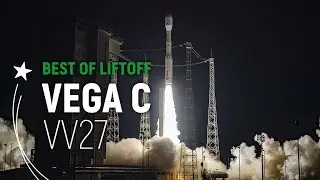 Flight VV27 | Vega C Best of Liftoff | Arianespace