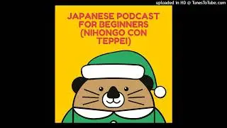 Japanese podcast for beginners (Nihongo con Teppei)#1453「日本に戻ってきました！②」