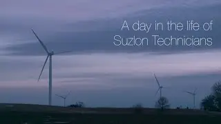 A Day In The Life Of Suzlon Wind Energy Corporation Technicians
