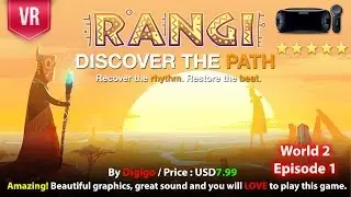 Rangi VR Gear VR World 2 EP 1 Complete Walkthrough Recover the rhythm. Restore the beat.