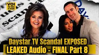 Daystar TV Network Scandal | Exclusive Private Meeting: Leaked Audio (FINAL Part 8)