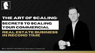 The Art of Scaling: Secrets to Scaling Your Commercial Real Estate Business in Record Time.