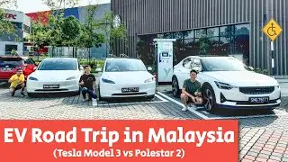 EV Road Trip in Malaysia: Tesla Model 3 vs Polestar 2