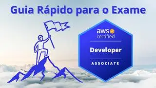 Quick Guide to the AWS Developer Associate Exam