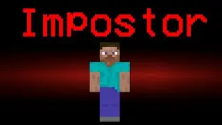If Steve was the Impostor
