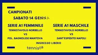 Serie A1 Fem. TT. Norbello vs Bagnolese TT. - A1 Masch. TT. Norbello vs Napoli 14-01-2023