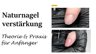 NATURNAGELVERSTÄRKUNG // Theorie & Praxis für Anfänger