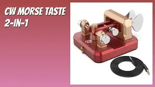 BEWERTUNG (2025): CW Morse Taste 2-in-1. WESENTLICHE Einzelheiten