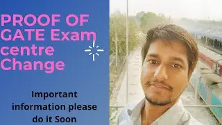 🔥Change your Gate exam  Center 🔥🔥Proof of exam center change 🔥#gate 🔥#postpone #centre #iit