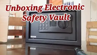 Unboxing Electronic Safety Vault