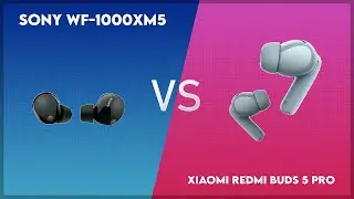 Sony WF-1000XM5 vs Xiaomi Redmi Buds 5 Pro Comparison