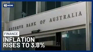 Australia&rsquo;s Inflation Rises To 3.8 Per Cent, Dashing Hopes For Interest Rate Cuts | 10 News