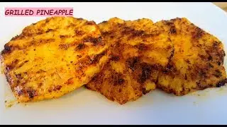 Sweet and Spicy Grilled Pineapple  | How to make grilled pineapple | Pineapple Recipe