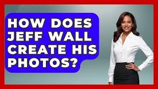 How Does Jeff Wall Create His Photos? - Artists Behind the Art