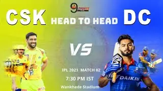 IPL 2021- CSK vs DC Team Comparison || DC vs CSK Head to Head || CHENNAI VS DELHI #IPL2021 #CSKVSDC