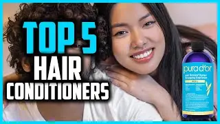 ✅ Top 5 Best Hair Conditioners 2026