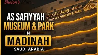 𝐀𝐒 𝐒𝐀𝐅𝐈𝐘𝐘𝐀𝐇 𝐌𝐔𝐒𝐄𝐔𝐌 & 𝐏𝐀𝐑𝐊 IN MADINAH SAUDI ARABIA 