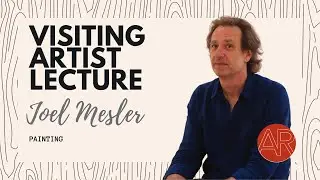 Visiting Artist Lecture | Joel Mesler