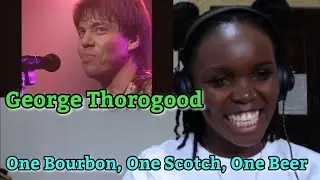African Girl First Time Reaction to George Thorogood - One Bourbon, One Scotch, and One Beer