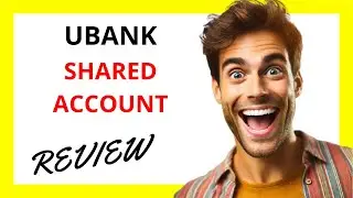 🔥 Ubank Shared Account Review: A Convenient and Affordable Solution for Joint Banking