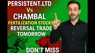 Tomorrow Trade in Persistent.ltd Vs CHAMBAL fertlization stocks revelsal trade tomorrow dont miss