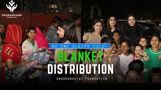 Blanket Distribution Drive for the Homeless | Swargarohini Foundation