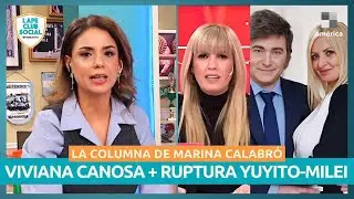 VIVIANA CANOSA CONTRA TODOS + YUYITO SEPARADA DE MILEI: La columna de Marina Calabró