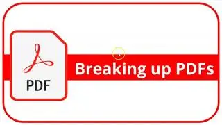 Breaking a PDF File into Smaller Sections