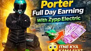 Porter | Full Day Earning | With Zypp Electric | First Order | Hi Bakwaas | Reality | Check #viral 