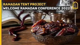 Ramadan 2022: Welcome Ramadan Conference