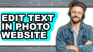 How to Edit Text in Photo Website - Easy Guide