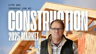 2025 Construction Market and Remodels