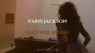 Another Spring - Paris Jackson || Sub Espa&ntilde;ol 