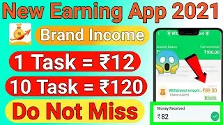 New Earning App Today | brand income app | New Task Earning App 2021 Today | New Grabbing App Today