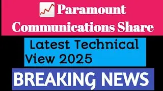 📈 Paramount Communications Share Latest Technical View | Stock Analysis 2025
