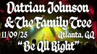 Be All Right (LIVE) | Performed by Datrian Johnson & The Family Tree on 11/09/25 in Atlanta, GA