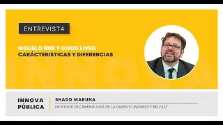 Innova P&uacute;blica - Modelo RNR y Good Lives (Vidas Satisfactorias): caracter&iacute;sticas y diferencias