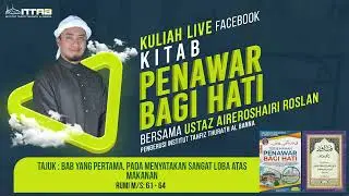 Kuliah 9 - Bab 1: Pada Menyatakan Sangat Loba Atas Makanan | Kitab Penawar Bagi Hati