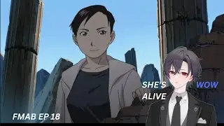 FMAB - EP 18 - WHO COULD'VE GUESSED THAT ?  - FIRST TIME REACTION