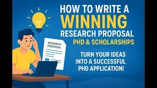 How to Write a Winning Research Proposal for PhD & Scholarships (Step-by-Step Guide)