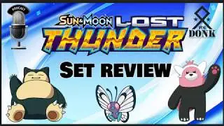 Lost Thunder Set Review, Part 1