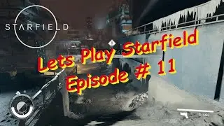 Let&rsquo;s Play Starfield &ndash; Episode # 11 &ndash; UC mission continued &ndash; Londinion!